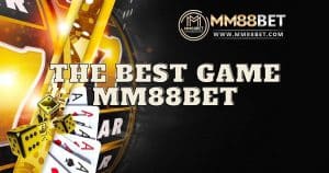 the-best-game-mm88bet